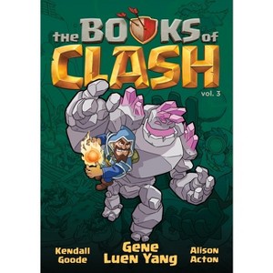The Books of Clash Volume 3: Legendary Legends of Legendarious Achievery - by Gene Luen Yang - 1 of 1