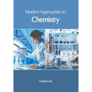 Modern Approaches to Chemistry - by  Gerald Cole (Hardcover) - 1 of 1