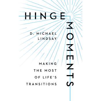 Hinge Moments - by  D Michael Lindsay (Hardcover)