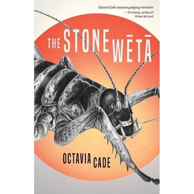 The Stone Wētā - by  Octavia Cade (Paperback)