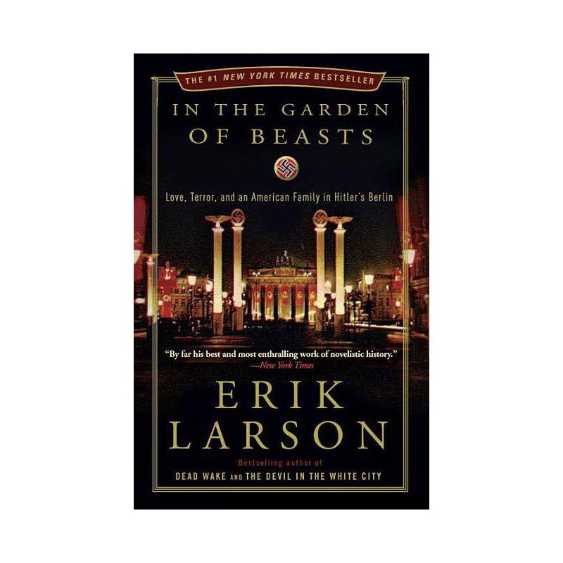 In the Garden of Beasts - by Erik Larson, 1 of 2