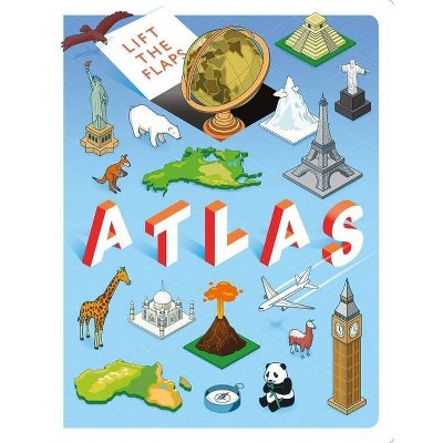 Lift the Flaps: Atlas - by  Igloobooks (Hardcover)