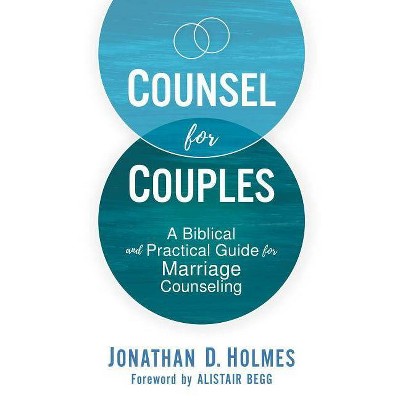 Counsel for Couples - by  Jonathan D Holmes (Hardcover)