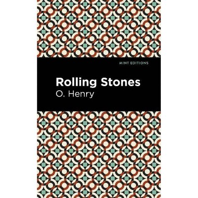 The Rolling Stones - (Mint Editions) by  O Henry (Paperback)