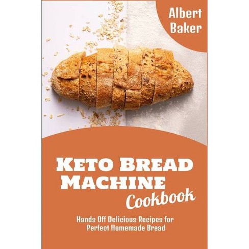 Keto Bread Machine Cookbook By Albert Baker Paperback Target