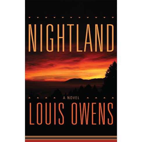 Nightland (american Indian Literature And Critical Studies) By Louis