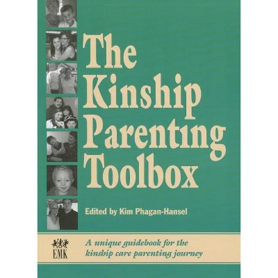  The Kinship Parenting Toolbox - by  Kim Phagan-Hansel (Paperback) 