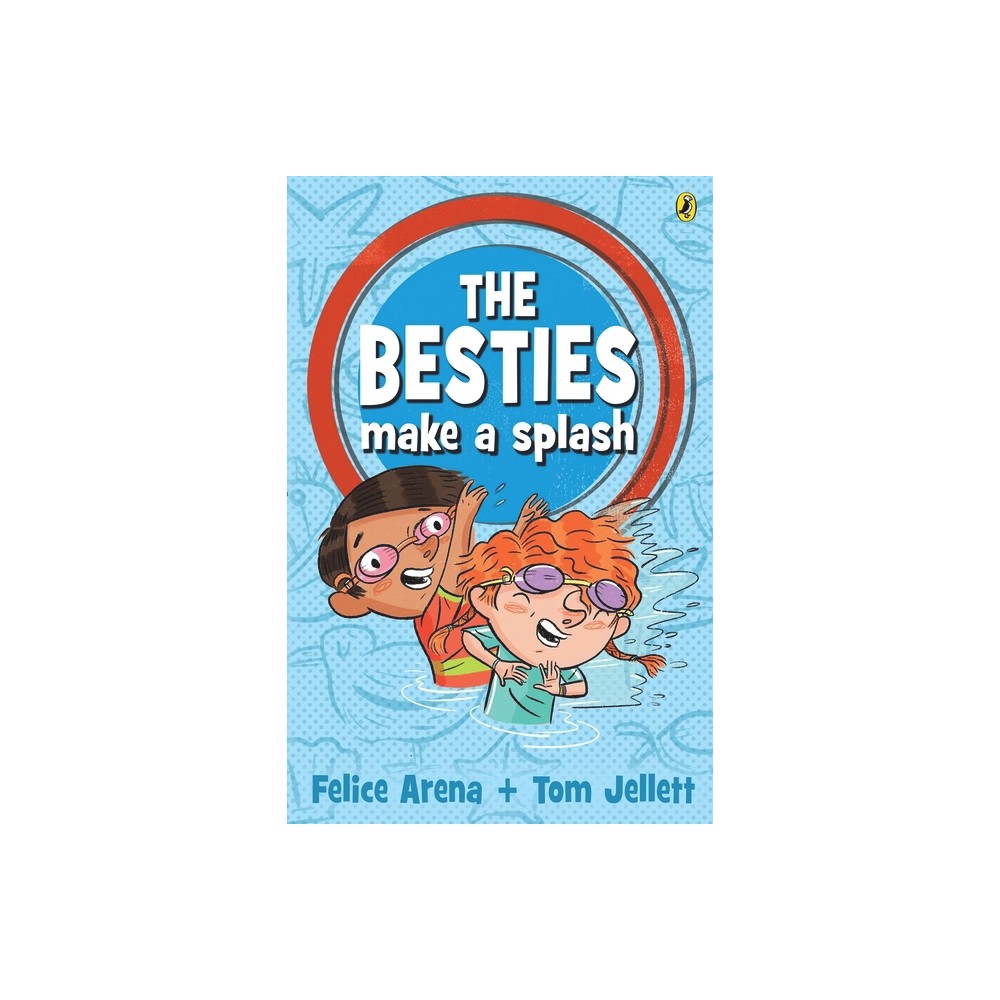 The Besties Make a Splash - by Felice Arena (Paperback)