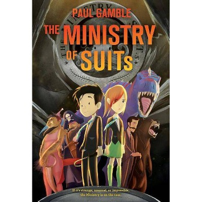 Ministry of SUITs - (Ministry of Suits) by  Paul Gamble (Paperback)