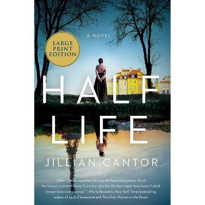 Half Life - Large Print by  Jillian Cantor (Paperback)