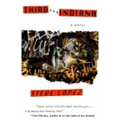 Third and Indiana - by  Steve Lopez (Paperback)