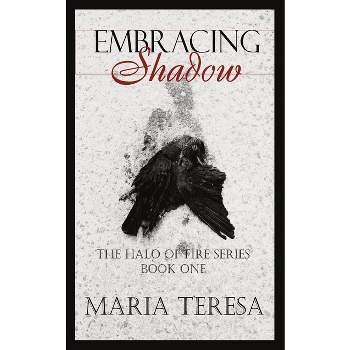 Embracing Shadow - by  Maria Teresa (Paperback)