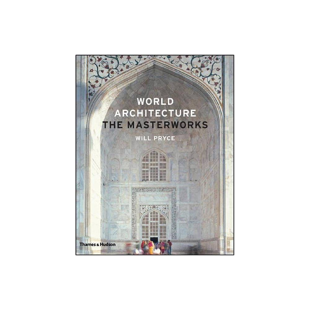 ISBN 9780500342749 product image for World Architecture - by Will Pryce (Hardcover) | upcitemdb.com