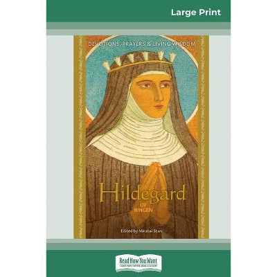 Hildegard of Bingen - Large Print by  Mirabai Starr (Paperback)