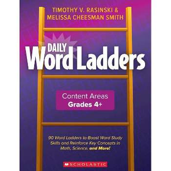 Daily Word Ladders Content Areas, Grades 4-6 - by  Timothy V Rasinski & Melissa Cheesman Smith & Melissa Cheesman Smith & Timothy Rasinski