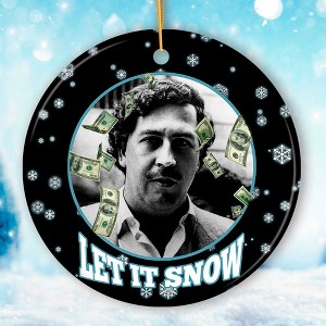 Dark Humor Let it Snow Christmas Ornament, Pablo Escobar Meme Gift| OrnamentallyYou - 1 of 3