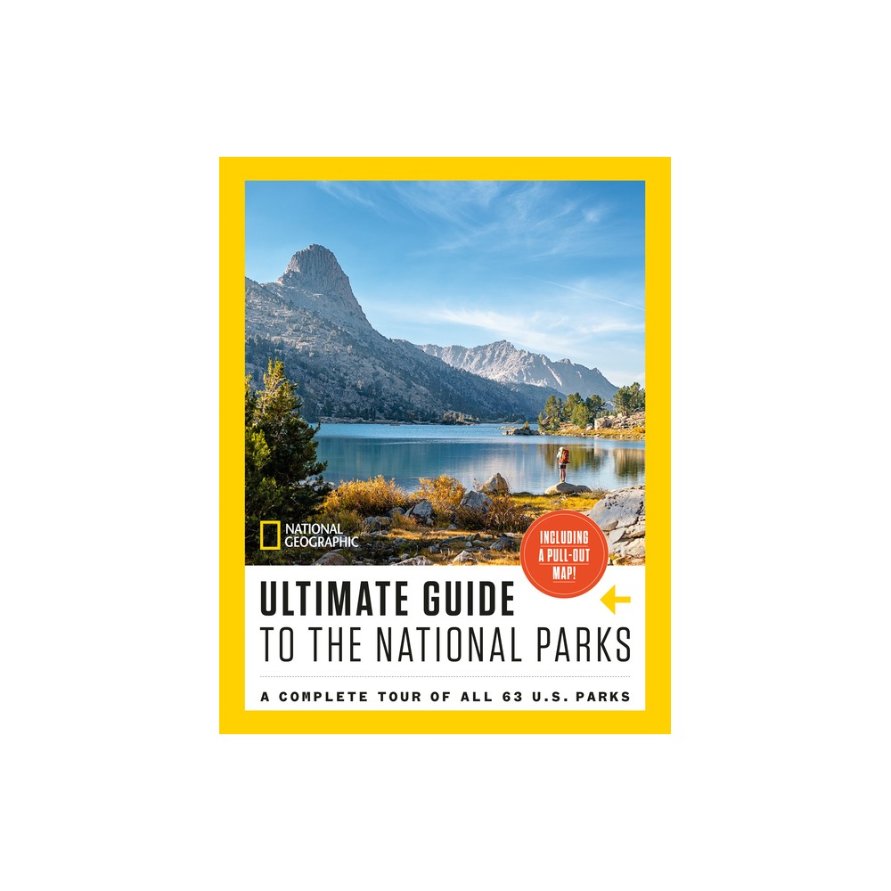 National Geographic Ultimate Guide to the National Parks - (Paperback)