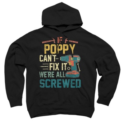 Adult Design By Humans If Poppy Can't Fix It We're All By nathanhoang Pullover Hoodie