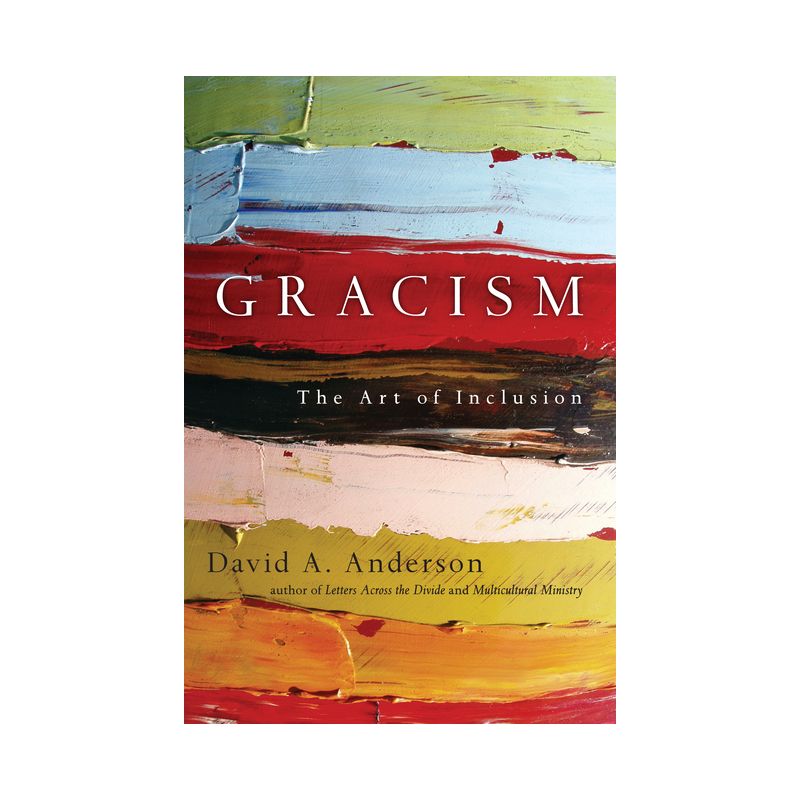Gracism - (Bridgeleader Books) by  David A Anderson (Paperback), 1 of 2