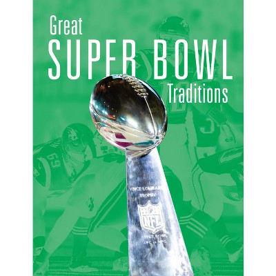 Great Super Bowl Traditions - by  Silverman Williams (Paperback)