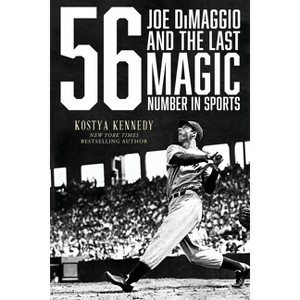 56 - by  Kostya Kennedy (Paperback) - 1 of 1