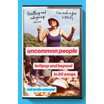 Uncommon People - by Miranda Sawyer
