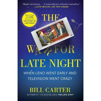 The War for Late Night - by  Bill Carter (Paperback)