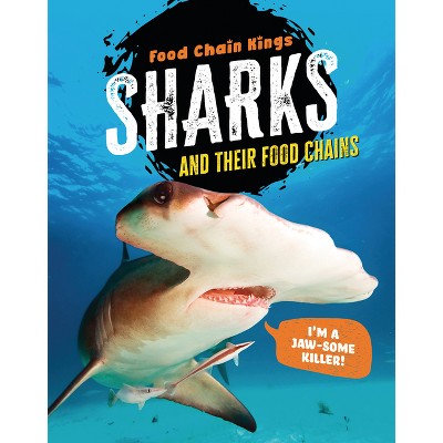 Sharks - (Food Chain Kings) by  Katherine Eason (Paperback)