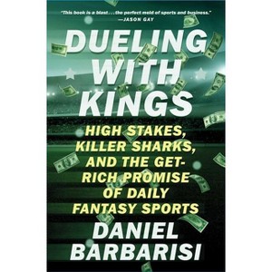 Dueling with Kings - by  Daniel Barbarisi (Paperback) - 1 of 1