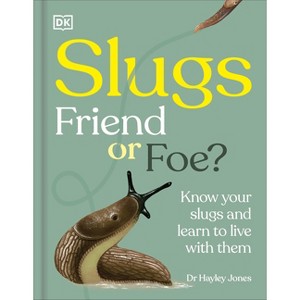 Slugs: Friend or Foe? - by  Royal Horticultural Society (Hardcover) - 1 of 1