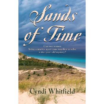 Sands of Time - by  Cyndi Whitfield (Paperback)