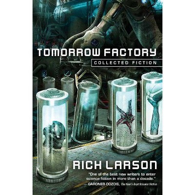 Tomorrow Factory - by  Rich Larson (Paperback)