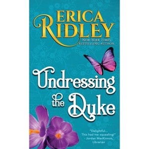 Undressing the Duke - by  Erica Ridley (Paperback) - 1 of 1