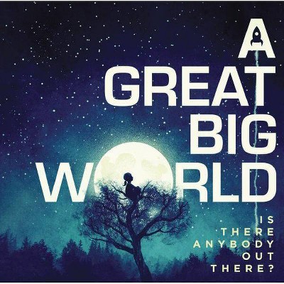 Great Big World - Is There Anybody Out There? (CD)