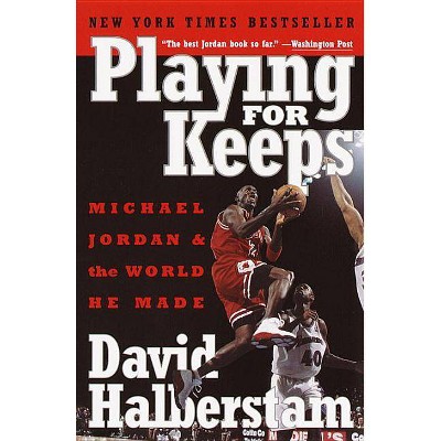 Playing for Keeps - by  David Halberstam (Paperback)