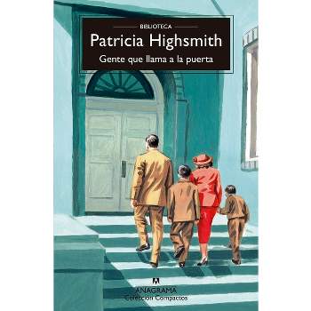 Gente Que Llama a la Puerta - by  Patricia Highsmith (Paperback)