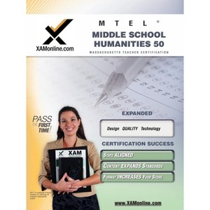 MTEL Middle School Humanities 50 Teacher Certification Test Prep Study Guide - (XAM MTEL) by  Sharon A Wynne (Paperback) - 1 of 1