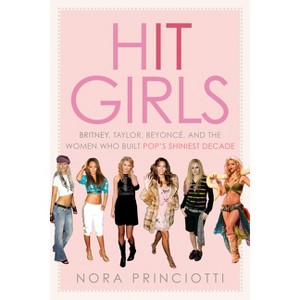 Hit Girls - by  Nora Princiotti (Hardcover) - 1 of 1