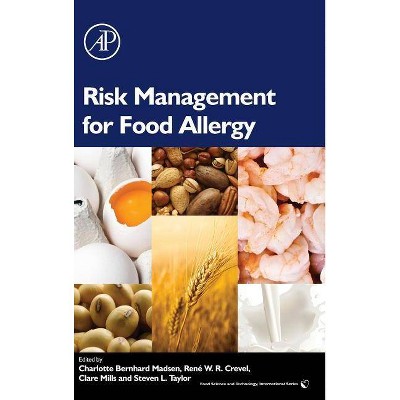 Risk Management for Food Allergy - (Food Science and Technology) by  Charlotte Madsen & Rene Crevel & Clare Mills & Jeya Henry (Hardcover)