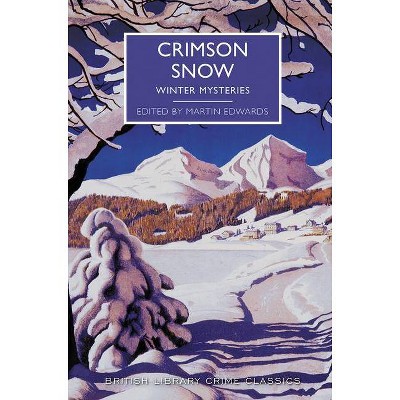 Crimson Snow - (British Library Crime Classics) by  Martin Edwards (Paperback)