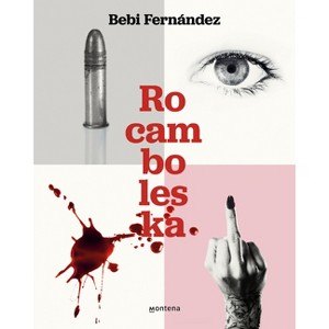 Rocamboleska / Rocamboleska (Spanish Edition) - by  Bebi Fernández (Hardcover) - 1 of 1