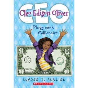 Cleo Edison Oliver, Playground Millionaire - by  Sundee T Frazier (Paperback) - 1 of 1