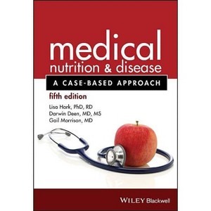 Medical Nutrition and Disease - 5th Edition by  Lisa Hark & Darwin Deen & Gail Morrison (Paperback) - 1 of 1