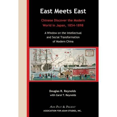 East Meets East - (Asia Past & Present) by  Douglas R Reynolds (Paperback)