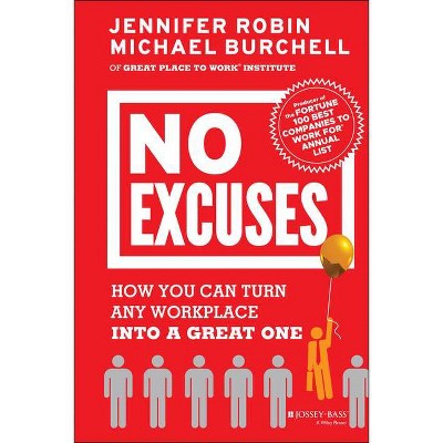 No Excuses - by  Jennifer Robin & Michael Burchell (Hardcover)