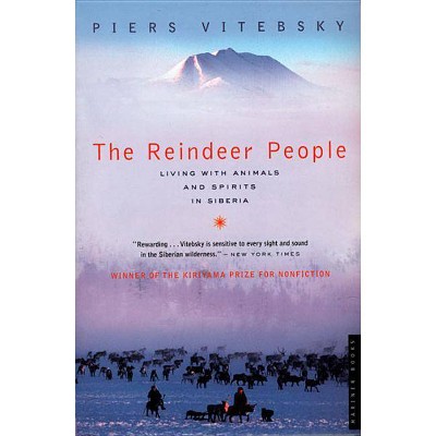 The Reindeer People - by  Piers Vitebsky (Paperback)