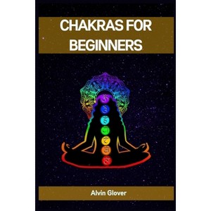 Chakras for Beginners - by  Tara Mills (Paperback) - 1 of 1