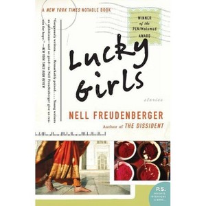 Lucky Girls - by  Nell Freudenberger (Paperback) - 1 of 1