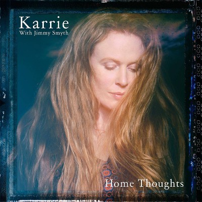 Home Thoughts - Karrie With Jimmy Smyth (CD)