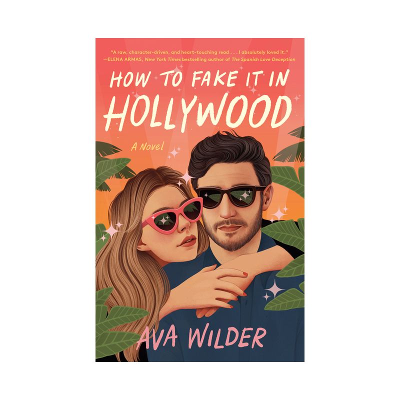 How to Fake It in Hollywood - by  Ava Wilder (Paperback), 1 of 2